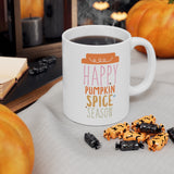 Happy Pumpkin Spice Season 11oz Ceramic Mug