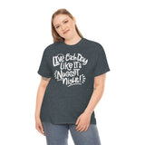 Live Each Day Like It's Nugget Night Unisex Cotton Tee