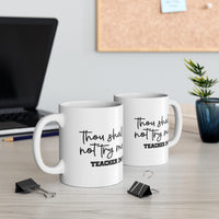 Teacher "Thou Shall Not Try Me" Mug