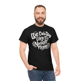 Live Each Day Like It's Nugget Night Unisex Cotton Tee