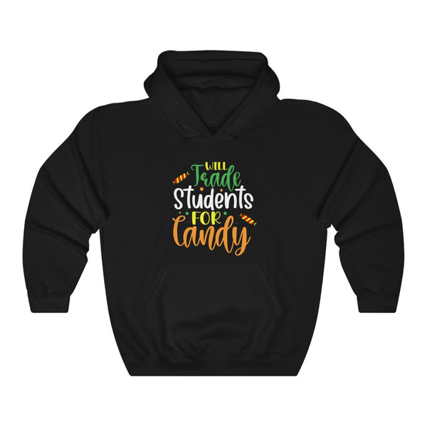 Will Trade Students for Candy Hooded Sweatshirt