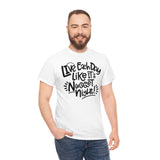 Live Each Day Like It's Nugget Night Unisex Cotton Tee