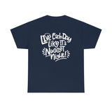 Live Each Day Like It's Nugget Night Unisex Cotton Tee