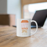 Happy Pumpkin Spice Season 11oz Ceramic Mug